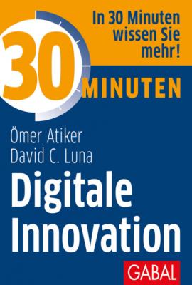30 Minuten Digitale Innovation - Ömer Atiker