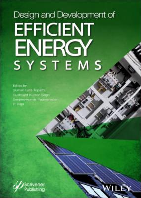 Design and Development of Efficient Energy Systems - Группа авторов