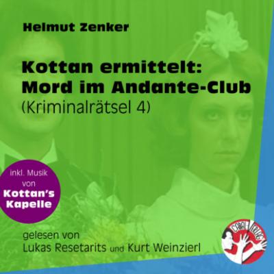 Mord im Andante-Club - Kottan ermittelt - Kriminalrätseln, Folge 4 (Ungekürzt) - Helmut Zenker