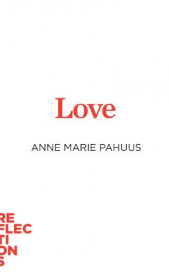 Love - Anne Marie Pahuus