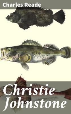 Christie Johnstone - Charles Reade Reade