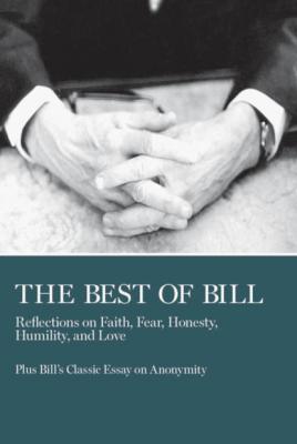 The Best of Bill - Bill W.