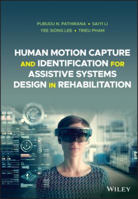Human Motion Capture and Identification for Assistive Technologies - Pubudu N. Pathirana