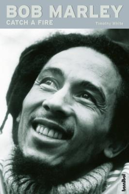 Bob Marley - Catch a Fire - Timothy  White