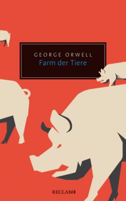 Farm der Tiere. Eine Märchenerzählung - George Orwell