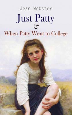 Just Patty & When Patty Went to College - Jean Webster