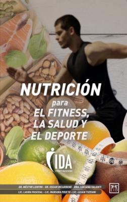 Nutrición para el fitness, la salud y el deporte - Dr. Oscar Incarbone
