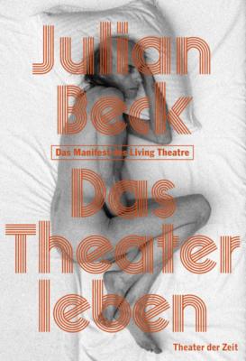 Das Theater leben - Julian Beck