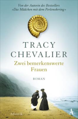 Zwei bemerkenswerte Frauen - Tracy  Chevalier