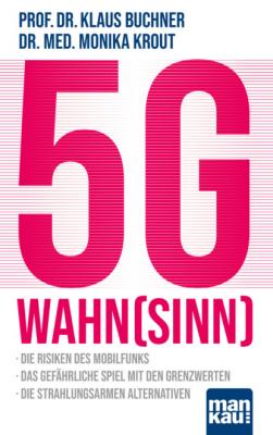 5G-Wahnsinn - Prof. Dr. Klaus Buchner