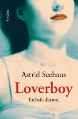 Loverboy - Astrid Seehaus