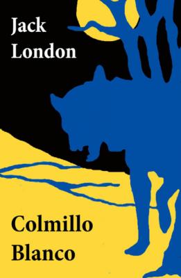 Colmillo Blanco (texto completo, con índice activo) - Jack London