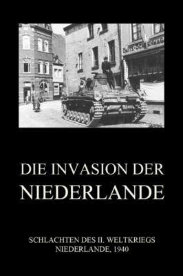 Die Invasion der Niederlande - Группа авторов