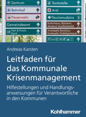 Leitfaden für das Kommunale Krisenmanagement - Andreas Hermann Karsten