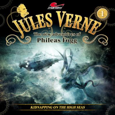Jules Verne, The new adventures of Phileas Fogg, Episode 1: Kidnapping on the High Seas - Annette Karmann