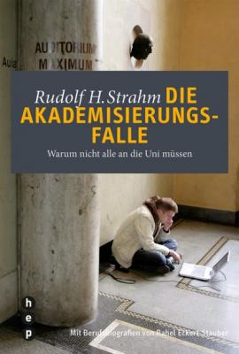Die Akademisierungsfalle - Rudolf H. Strahm