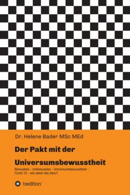 Der Pakt mit der Universumsbewusstheit - Helene Bader
