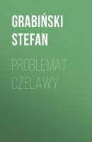 Problemat Czelawy - Grabiński Stefan
