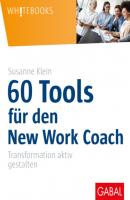 60 Tools für den New Work Coach - Susanne Klein