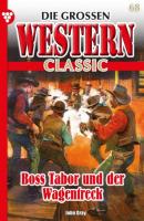 Die großen Western Classic 68 – Western - Джон Грэй
