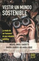 Vestir un mundo sostenible - Miguel Ángel Gardetti