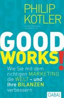 GOOD WORKS! - Philip Kotler