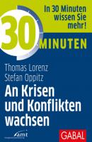 30 Minuten An Krisen und Konflikten wachsen - Thomas Lorenz