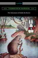 The Adventures of Paddy the Beaver - Thornton W. Burgess