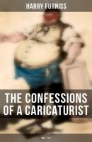 The Confessions of a Caricaturist (Vol. 1&2) - Furniss Harry
