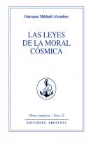 Las leyes de la moral cósmica - Omraam Mikhaël Aïvanhov