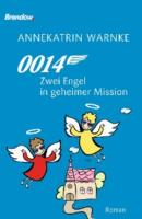 0014 Zwei Engel in geheimer Mission - Annekatrin Warnke