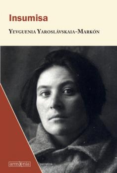 Читать Insumisa - Yevguenia Yaroslavskaia-Markon