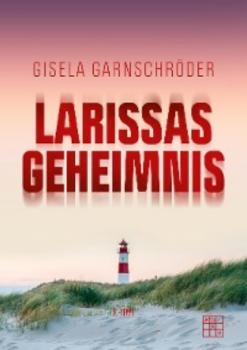 Читать Larissas Geheimnis - Gisela Garnschröder