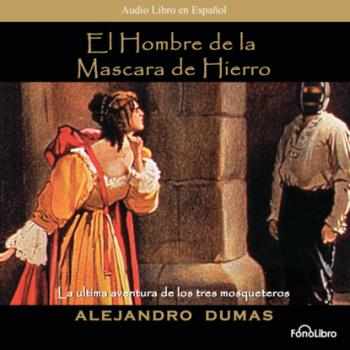 Читать El Hombre Mascara de Hierro (abreviado) - Alexandre Dumas