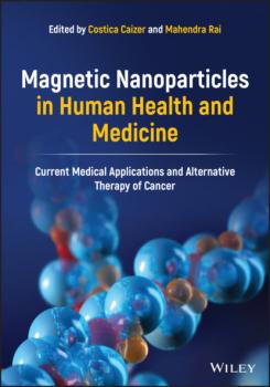 Читать Magnetic Nanoparticles in Human Health and Medicine - Группа авторов