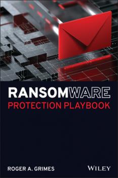 Читать Ransomware Protection Playbook - Roger A. Grimes