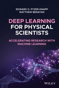 Читать Deep Learning for Physical Scientists - Edward O. Pyzer-Knapp