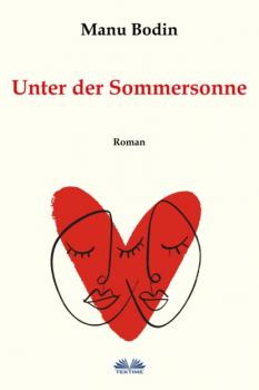 Читать Unter Der Sommersonne - Manu Bodin