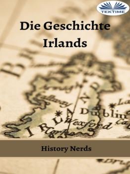 Читать Die Geschichte Irlands - History Nerds