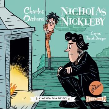 Читать Klasyka dla dzieci. Charles Dickens. Tom 7. Nicholas Nickleby - Charles Dickens