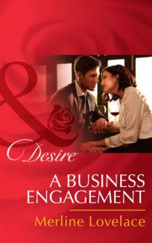 Читать A Business Engagement - Merline Lovelace