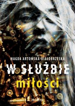 Читать W służbie miłości - Magda Artomska-Białobrzeska