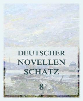 Читать Deutscher Novellenschatz 8 - Wilhelm Heinrich Riehl