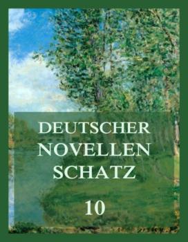 Читать Deutscher Novellenschatz 10 - Alexis Willibald