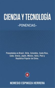 Читать Ciencia y Tecnología: Ponencias - Nemesio Espinoza Herrera