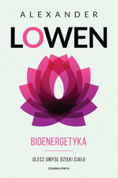 Читать Bioenergetyka - Alexander Lowen