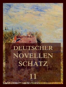 Читать Deutscher Novellenschatz 11 - Heinrich Zschokke