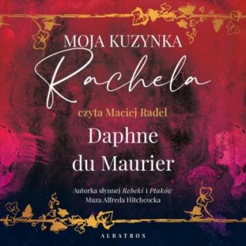 Читать MOJA KUZYNKA RACHELA - Daphne du Maurier
