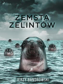 Читать Zemsta zelintów - Jerzy Bandrowski