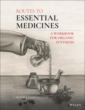 Читать Routes to Essential Medicines - Peter J. Harrington